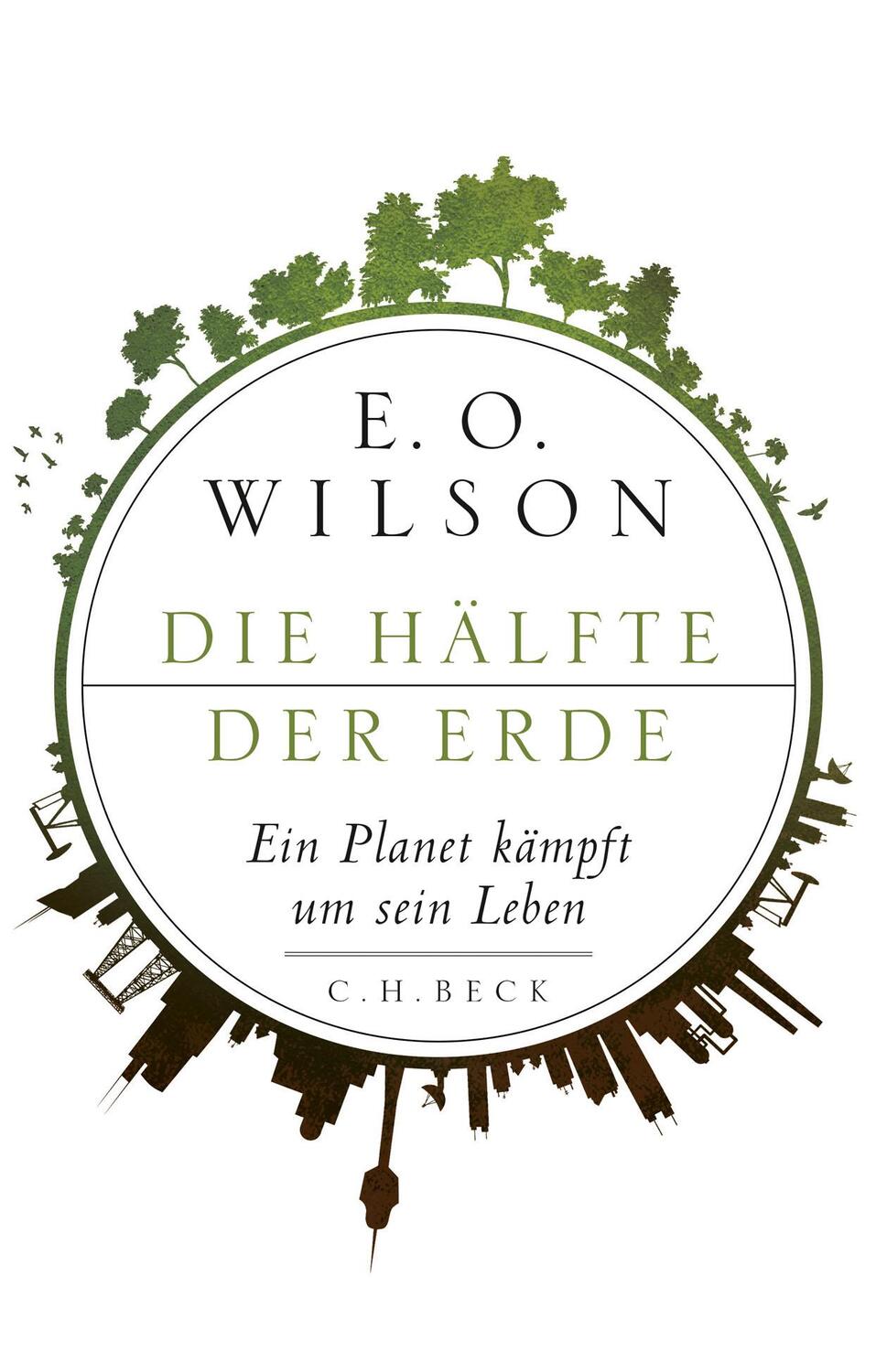 Cover: 9783406697852 | Die Hälfte der Erde | Ein Planet kämpft um sein Leben | Wilson | Buch