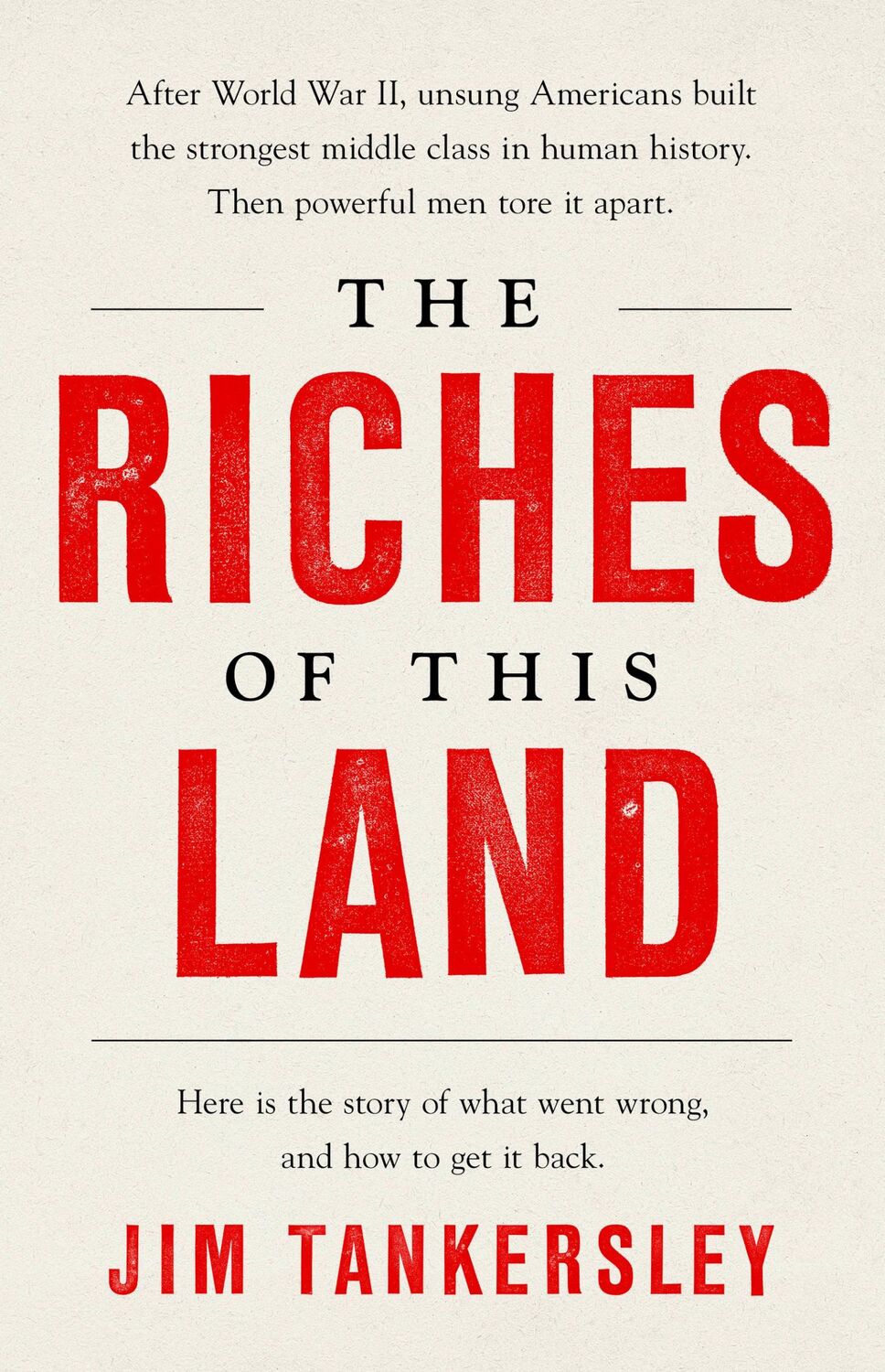 Cover: 9781541767836 | The Riches of This Land | Jim Tankersley | Buch | Gebunden | Englisch