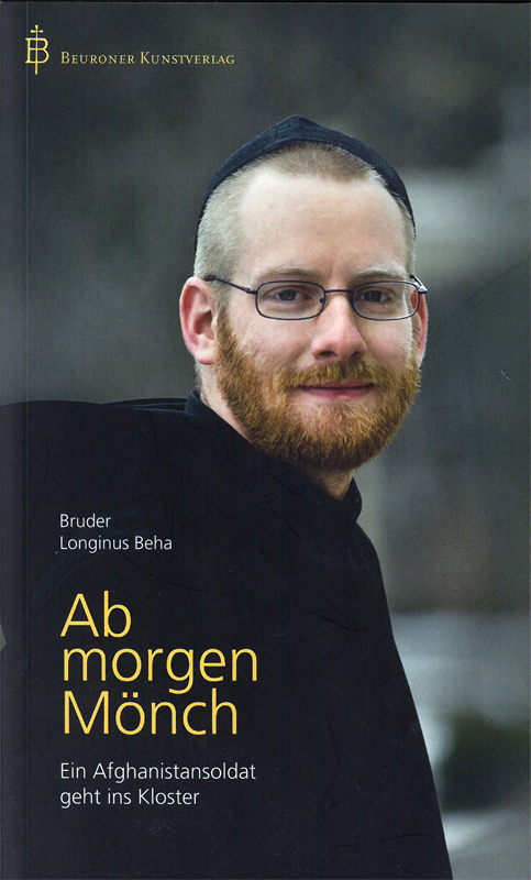 Cover: 9783870713300 | Ab morgen Mönch | Ein Afghanistansoldat geht ins Kloster | Frank Beha