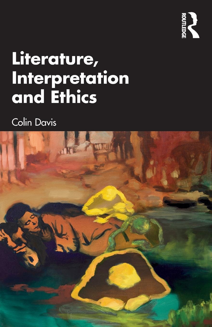 Cover: 9781032439792 | Literature, Interpretation and Ethics | Colin Davis | Taschenbuch