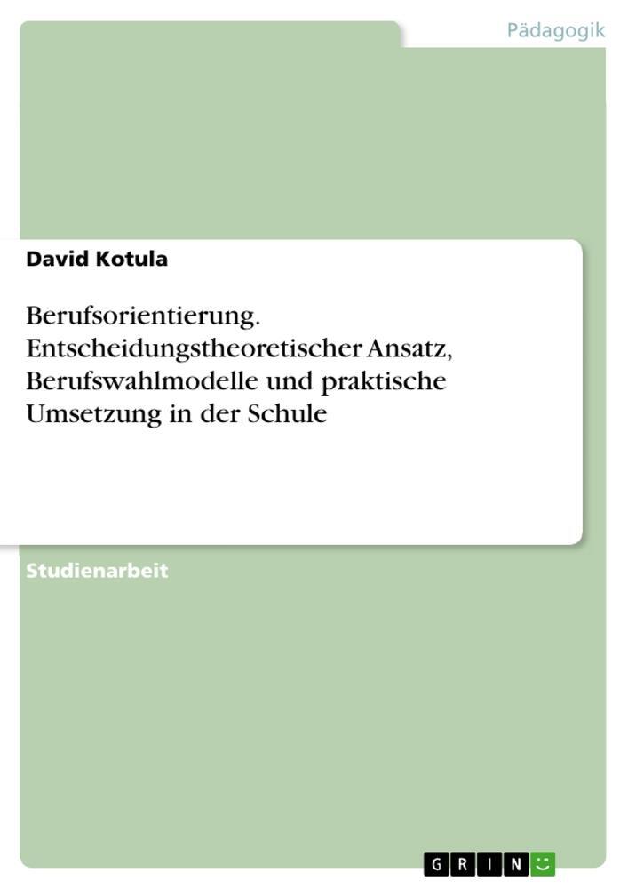 Cover: 9783346328731 | Berufsorientierung. Entscheidungstheoretischer Ansatz,...