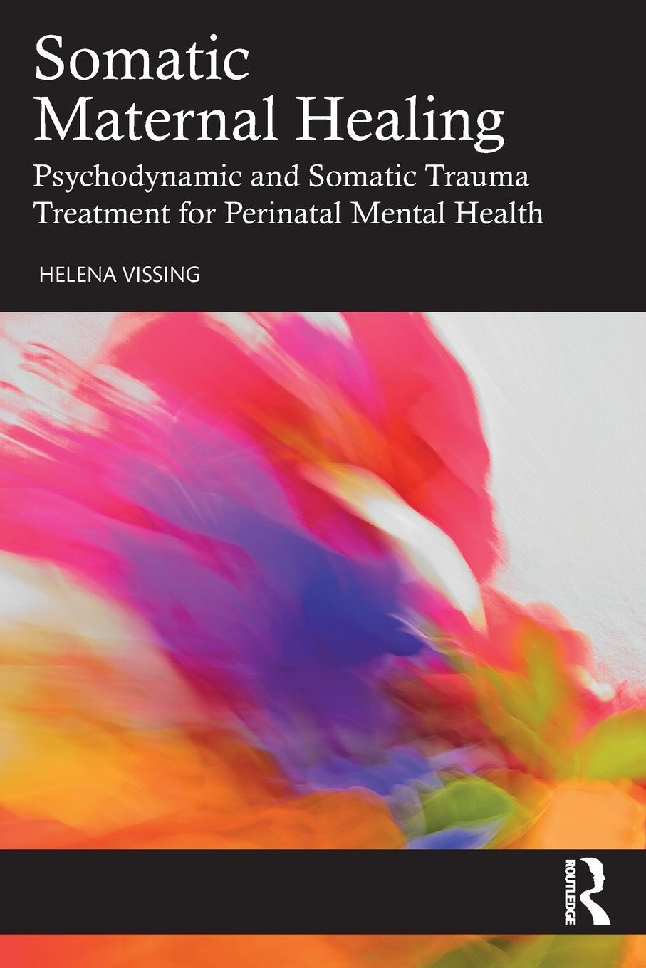 Cover: 9781032315249 | Somatic Maternal Healing | Helena Vissing | Taschenbuch | Paperback