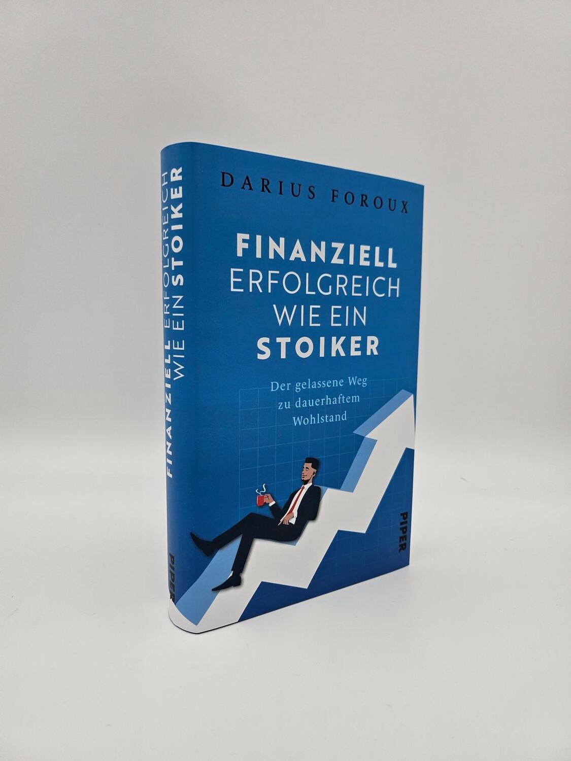 Bild: 9783492073035 | Finanziell erfolgreich wie ein Stoiker | Darius Foroux | Buch | 272 S.