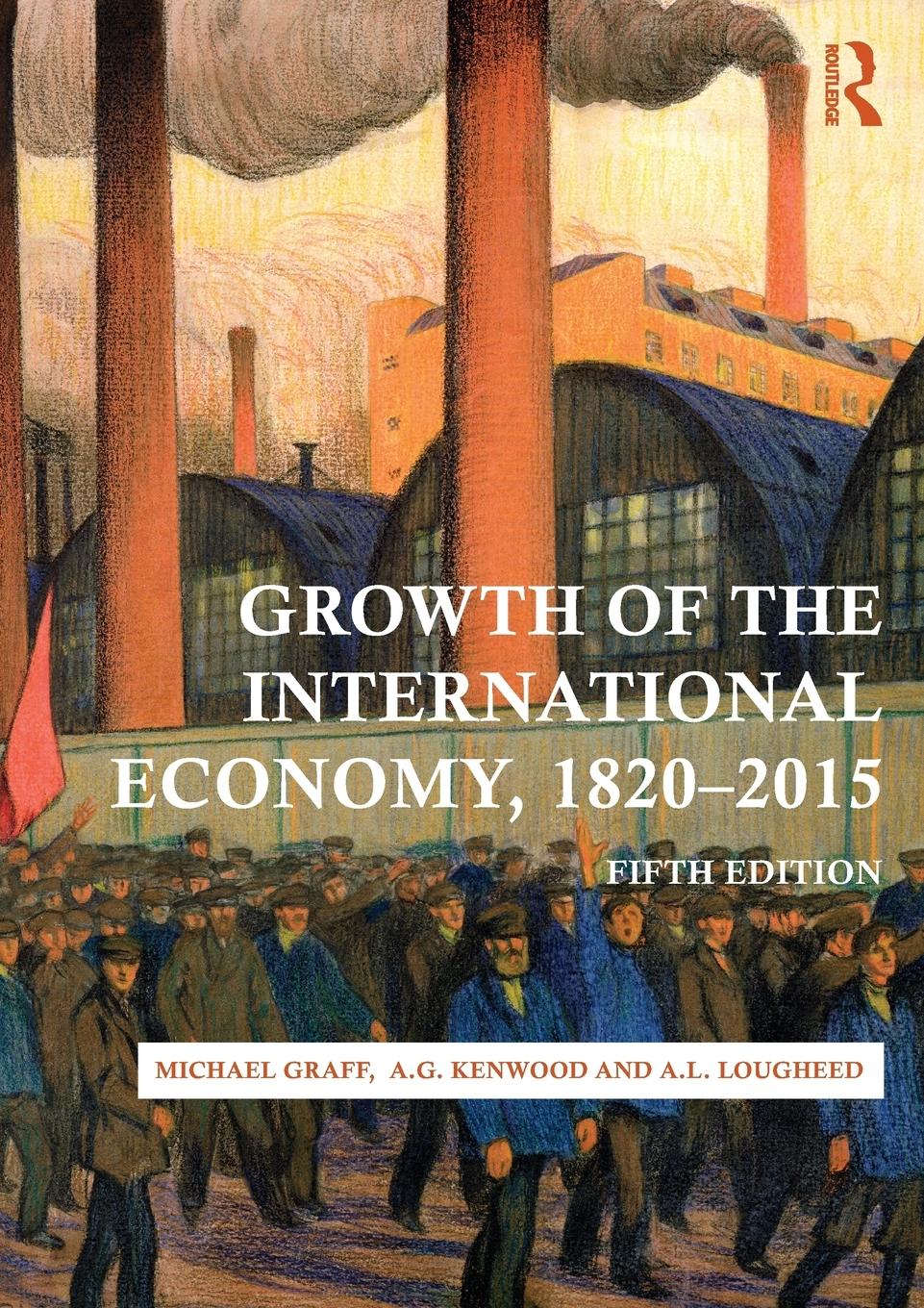 Cover: 9780415476102 | Growth of the International Economy, 1820-2015 | Michael Graff (u. a.)