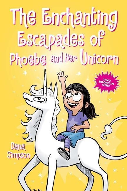 Cover: 9781524876944 | The Enchanting Escapades of Phoebe and Her Unicorn | Two Books in One!