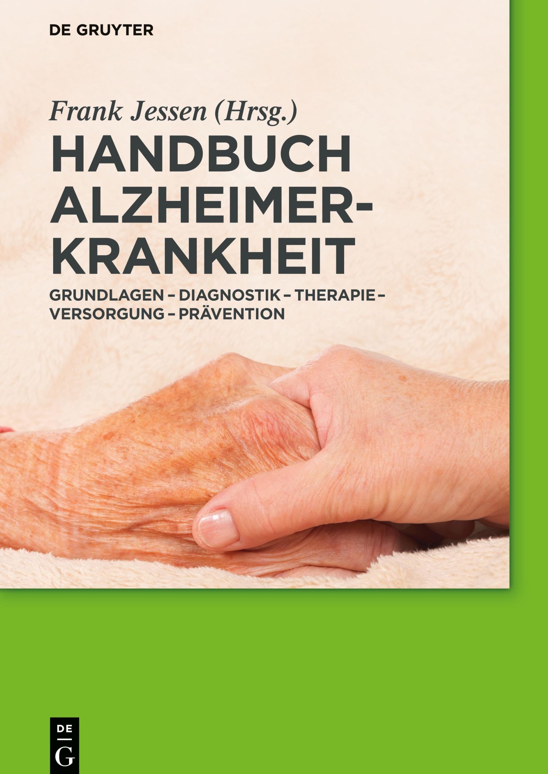 Cover: 9783110403459 | Handbuch Alzheimer-Krankheit | Frank Jessen | Buch | XXV | Deutsch