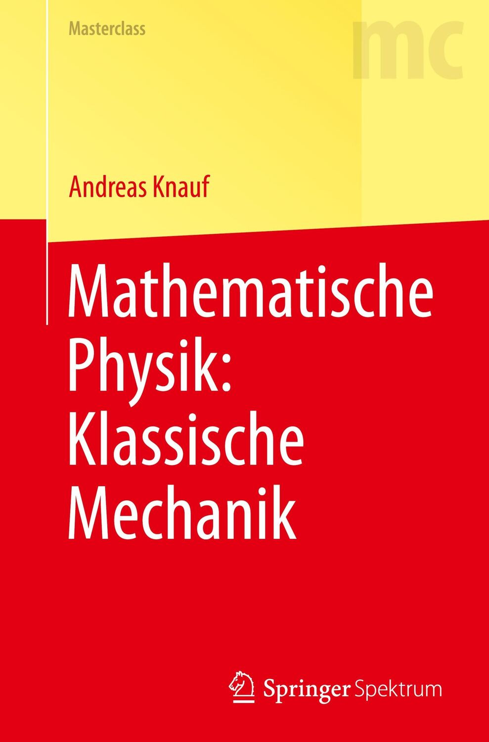 Cover: 9783662557754 | Mathematische Physik: Klassische Mechanik | Andreas Knauf | Buch | xvi