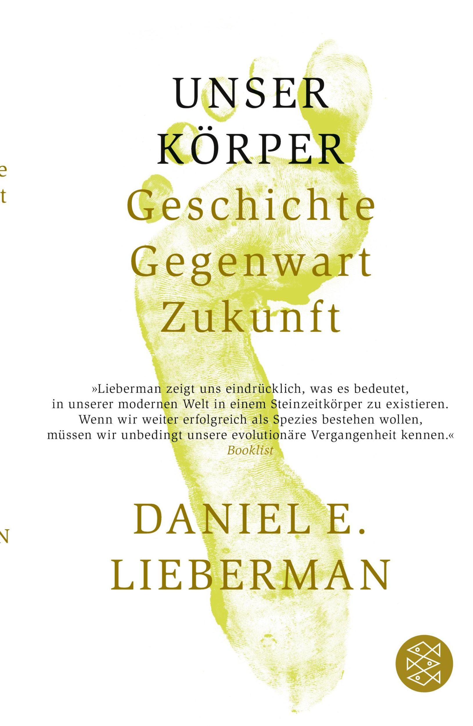 Cover: 9783596031221 | Unser Körper | Geschichte, Gegenwart, Zukunft | Daniel E. Lieberman