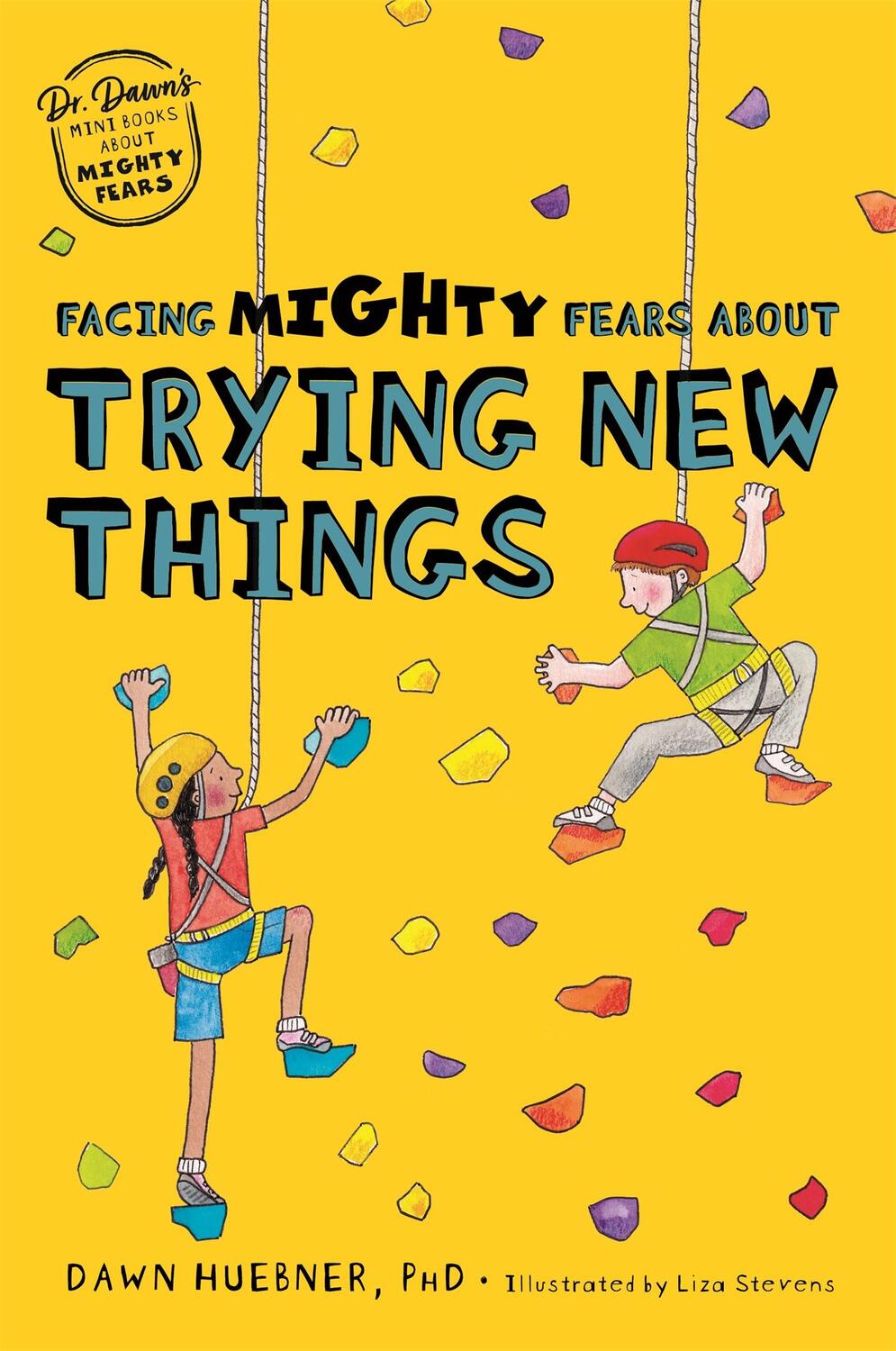 Cover: 9781787759503 | Facing Mighty Fears About Trying New Things | Dawn Huebner | Buch