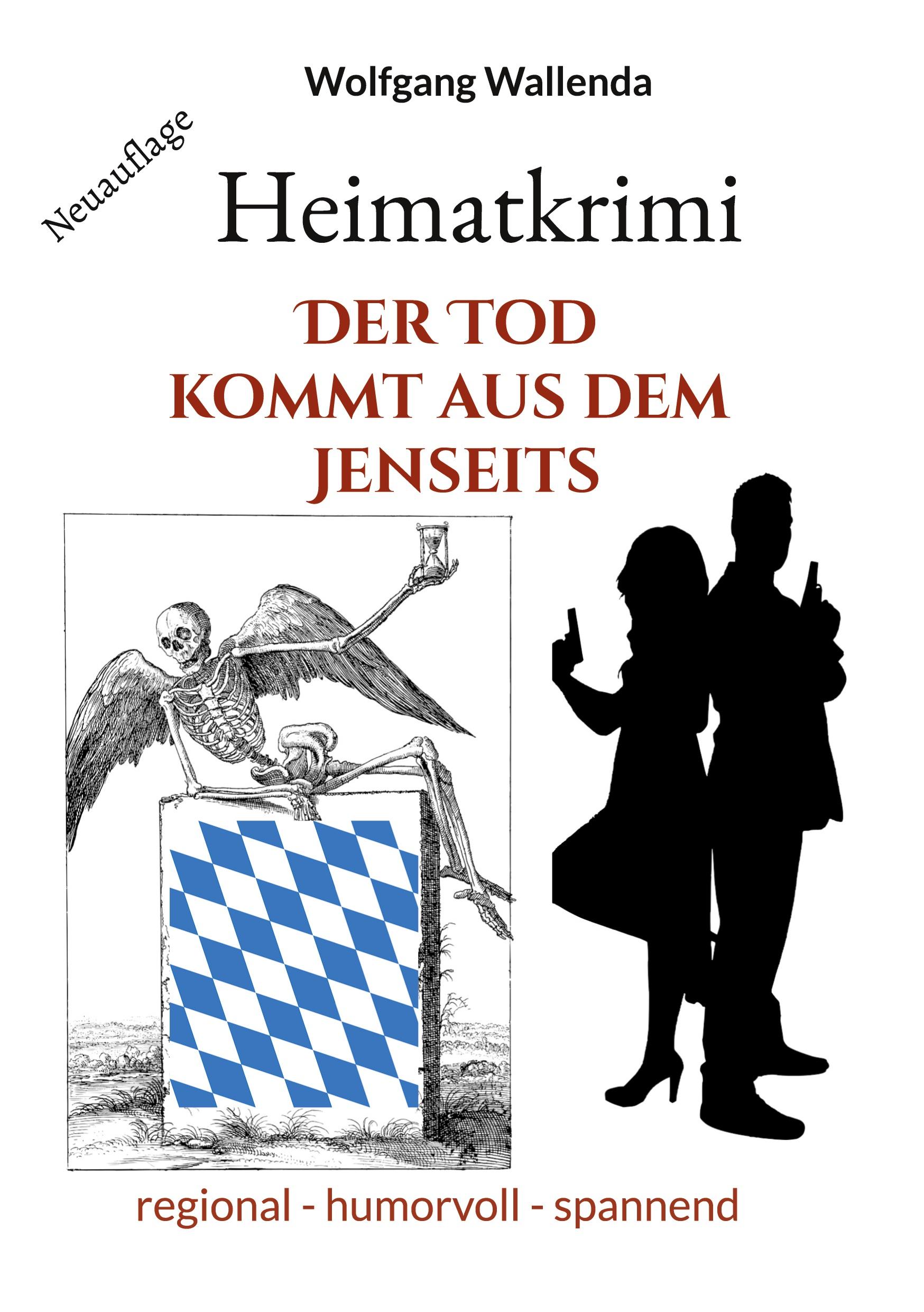 Cover: 9783751981576 | Heimatkrimi - Der Tod kommt aus dem Jenseits | Wolfgang Wallenda