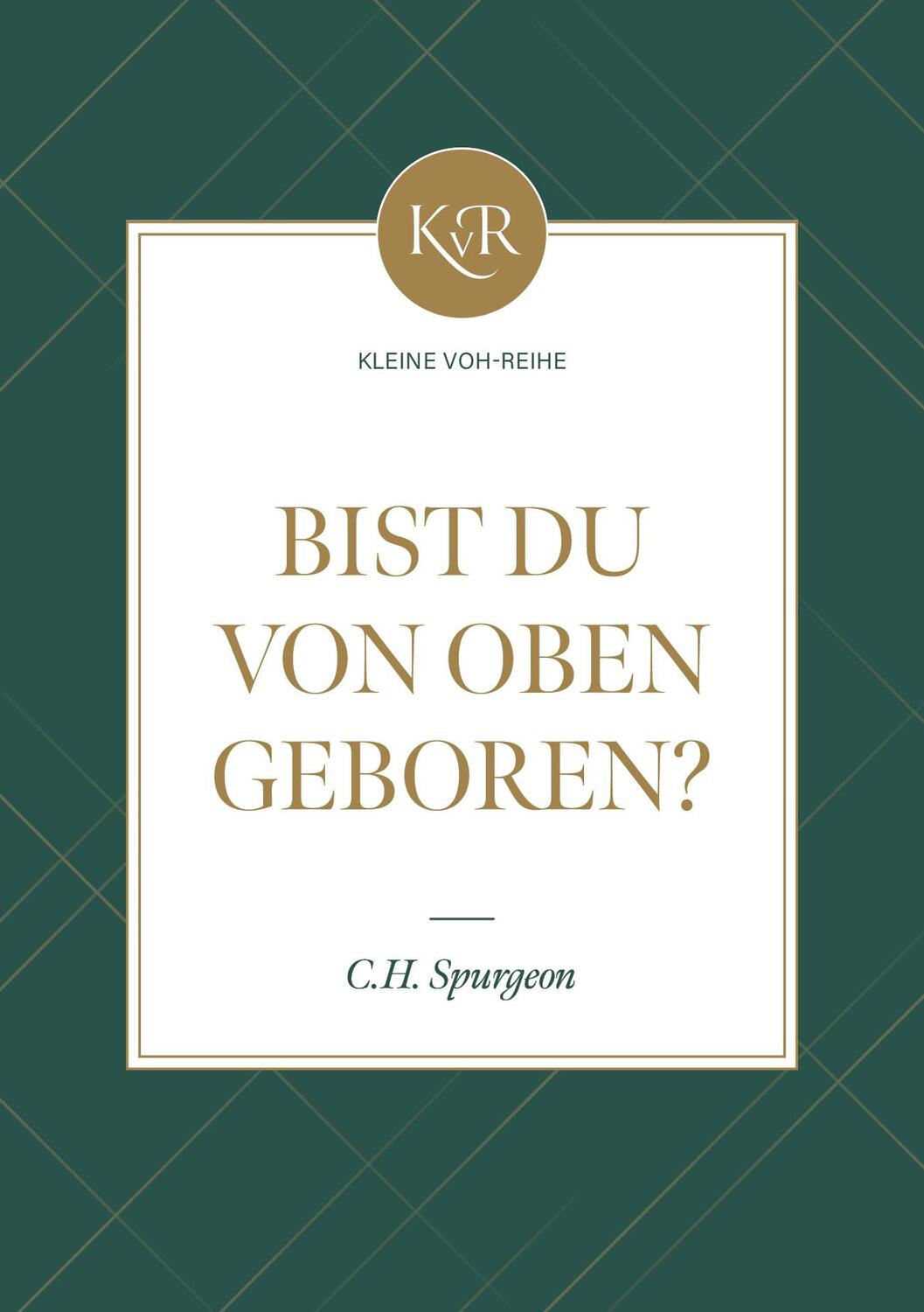 Cover: 9783947978960 | Bist du von oben geboren? | Charles Haddon Spurgeon | Taschenbuch