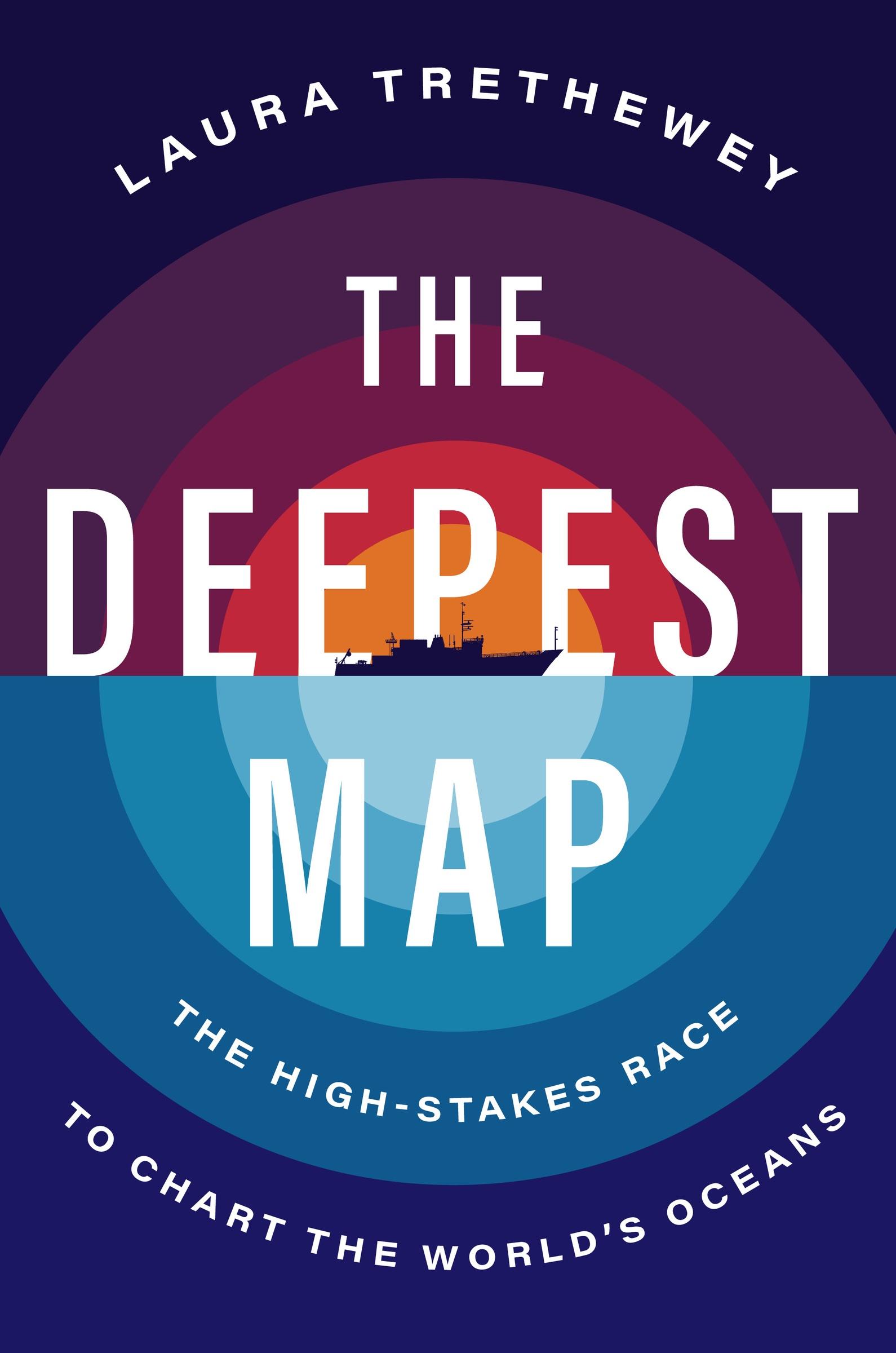 Cover: 9780063099951 | The Deepest Map | The High-Stakes Race to Chart the World's Oceans