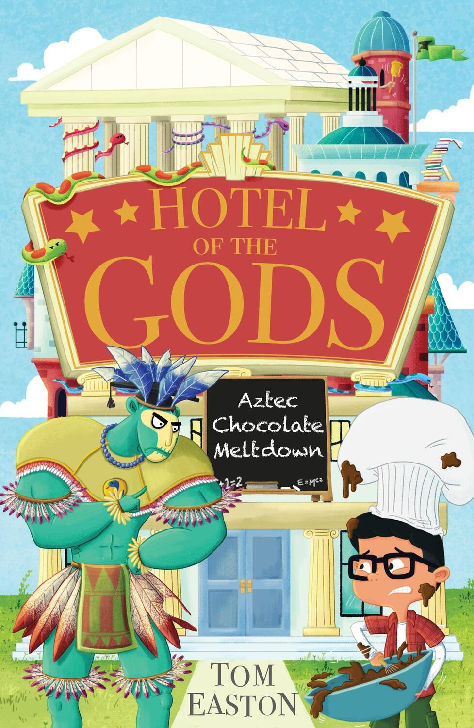 Cover: 9781408366370 | Hotel of the Gods: Aztec Chocolate Meltdown | Book 3 | Tom Easton