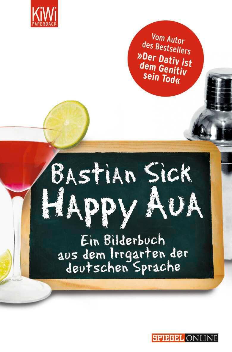 Cover: 9783462039030 | Happy Aua | Ein Bilderbuch aus dem Irrgarten der deutschen Sprache