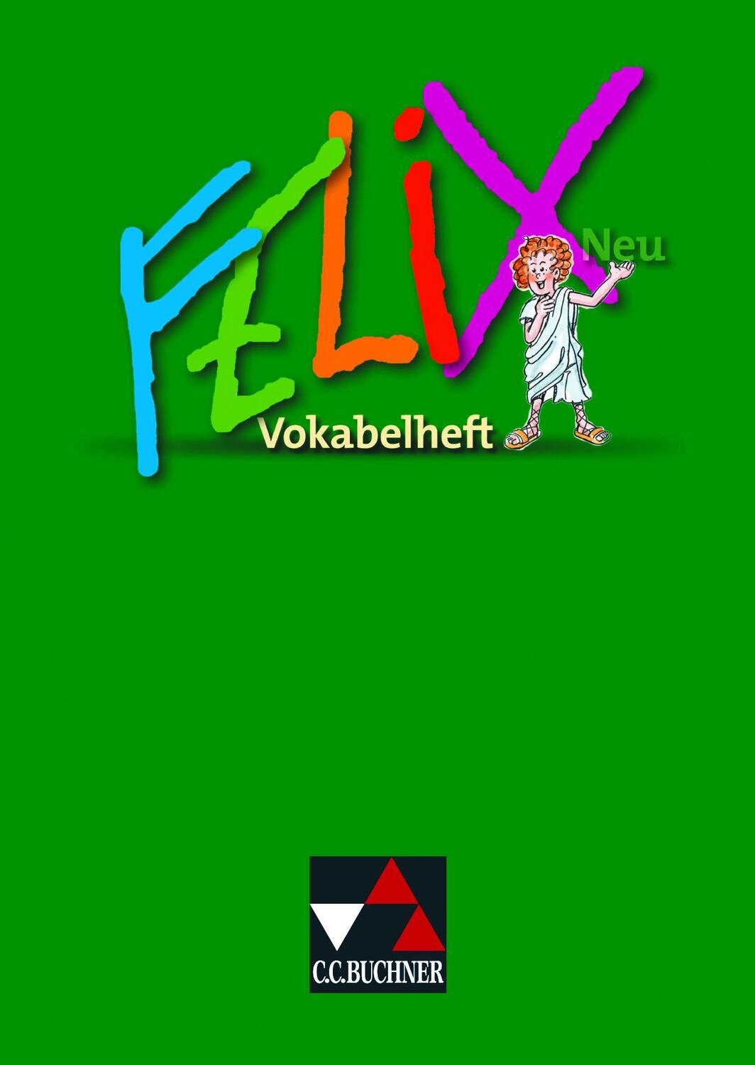 Cover: 9783766175687 | Felix Neu. Vokabelheft | Unterrichtswerk für Latein | Kammerer (u. a.)