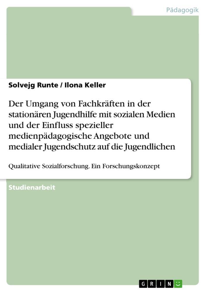 Cover: 9783668538603 | Der Umgang von Fachkräften in der stationären Jugendhilfe mit...