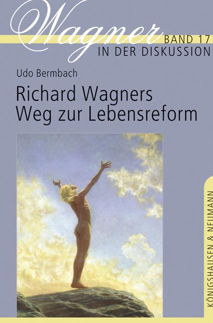 Cover: 9783826064708 | Richard Wagners Weg zur Lebensreform | Udo Bermbach | Buch | 254 S.