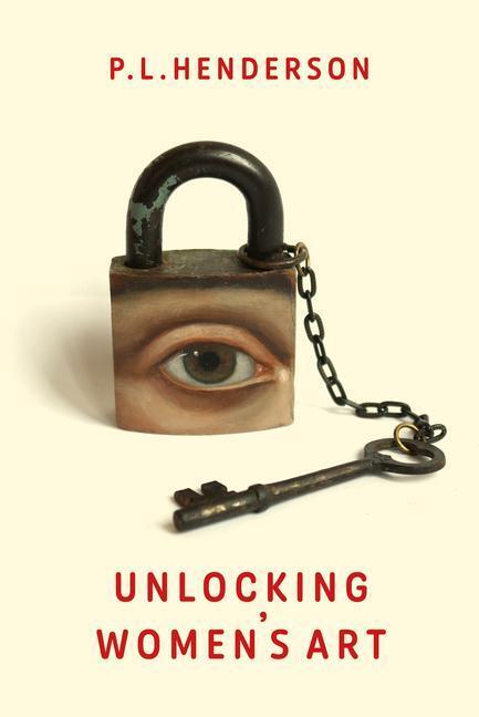 Cover: 9781913641368 | Unlocking Women's Art | P L Henderson | Taschenbuch | Englisch | 2023