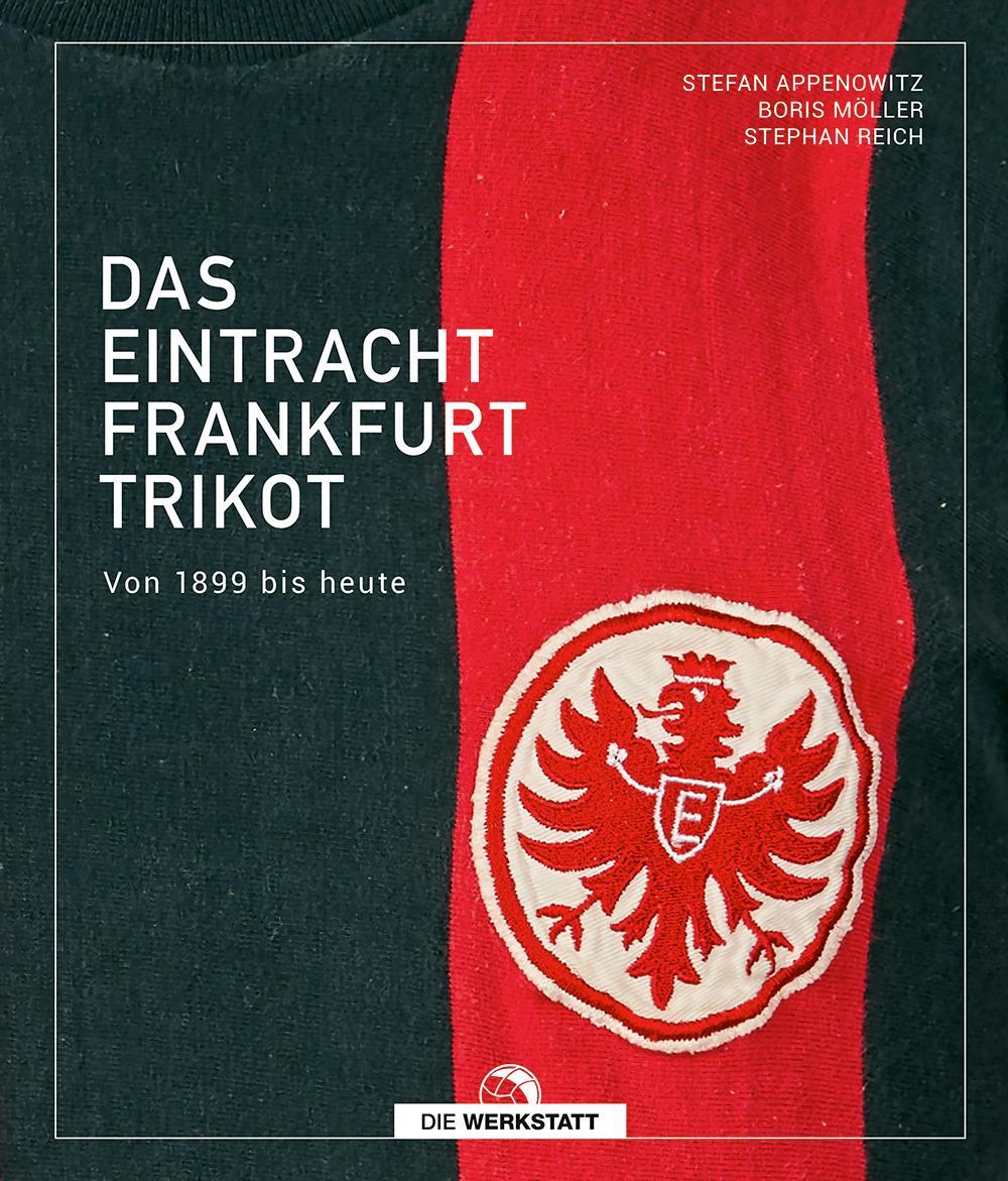 Cover: 9783730707067 | Das Eintracht-Frankfurt-Trikot | Von 1899 bis heute | Buch | 256 S.