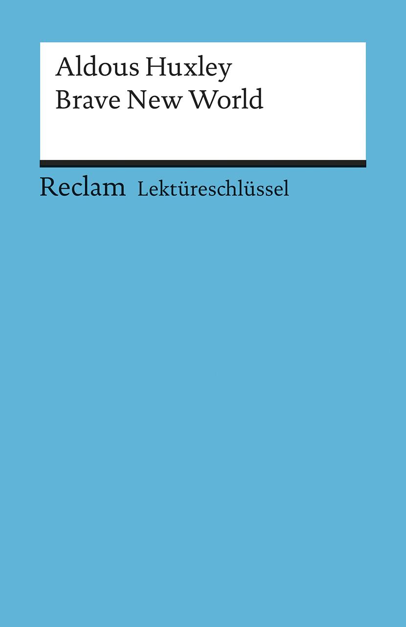 Cover: 9783150153666 | Brave New World. Lektüreschlüssel für Schüler | Aldous Huxley | Buch