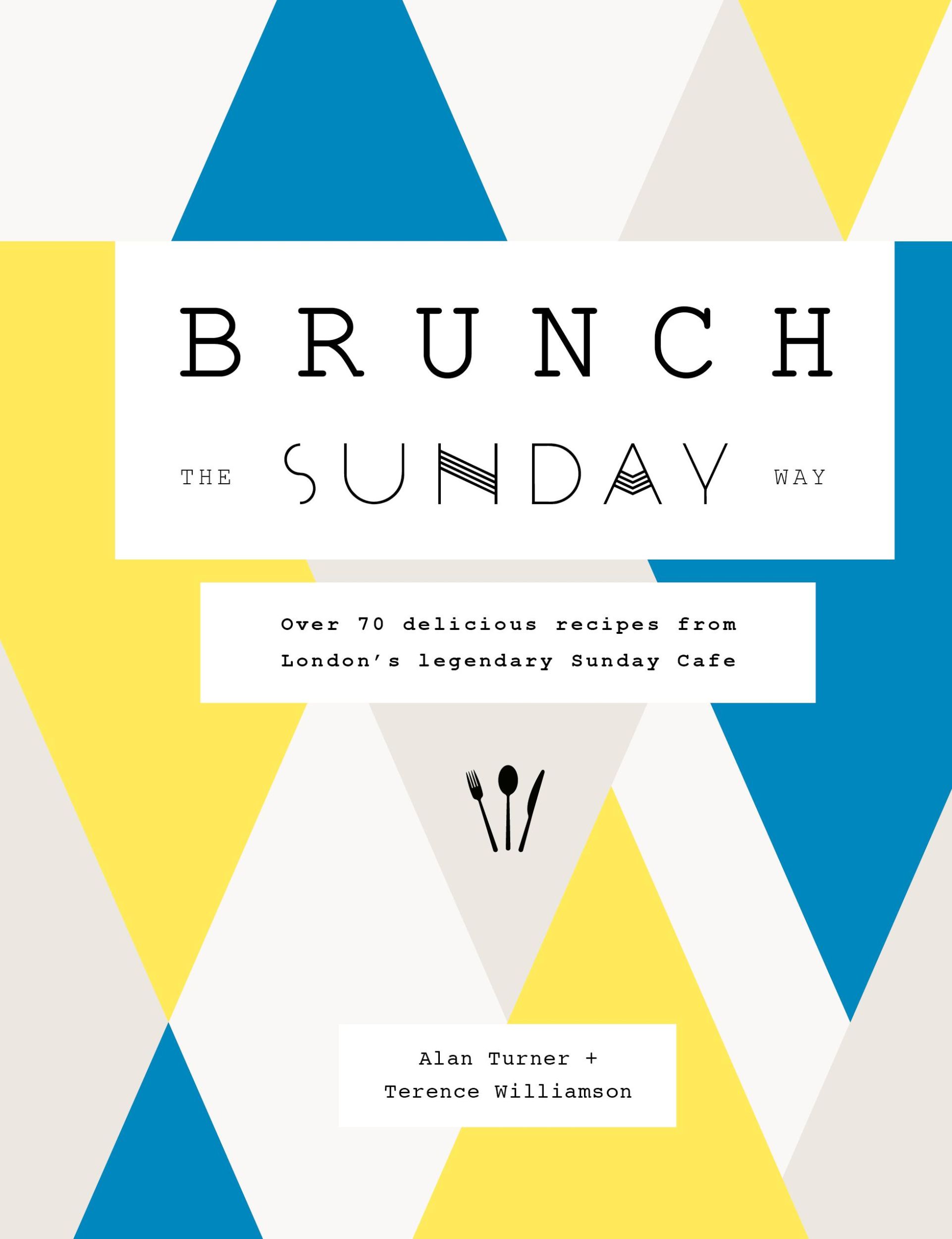 Cover: 9780711248595 | Brunch the Sunday Way | Alan Turner (u. a.) | Buch | Gebunden | 2020