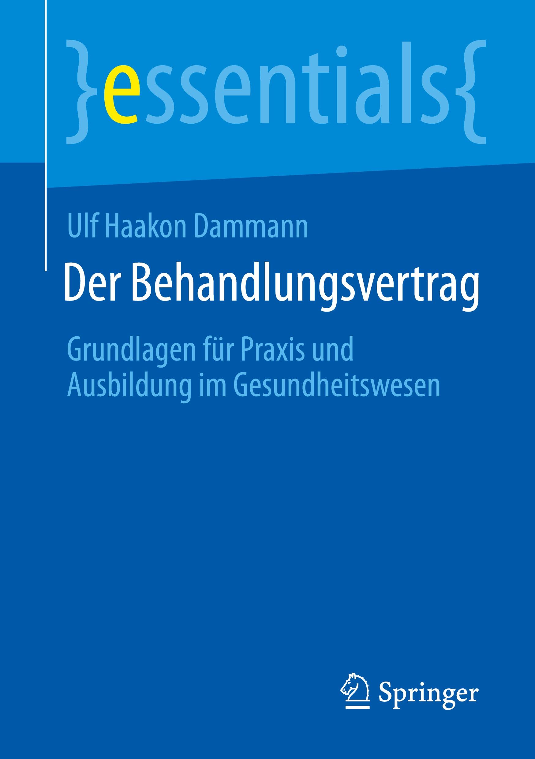 Cover: 9783658330507 | Der Behandlungsvertrag | Ulf Haakon Dammann | Taschenbuch | essentials