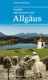 Cover: 9783791734316 | Kleine Geschichte des Allgäus | Stefan Fischer | Taschenbuch | 200 S.