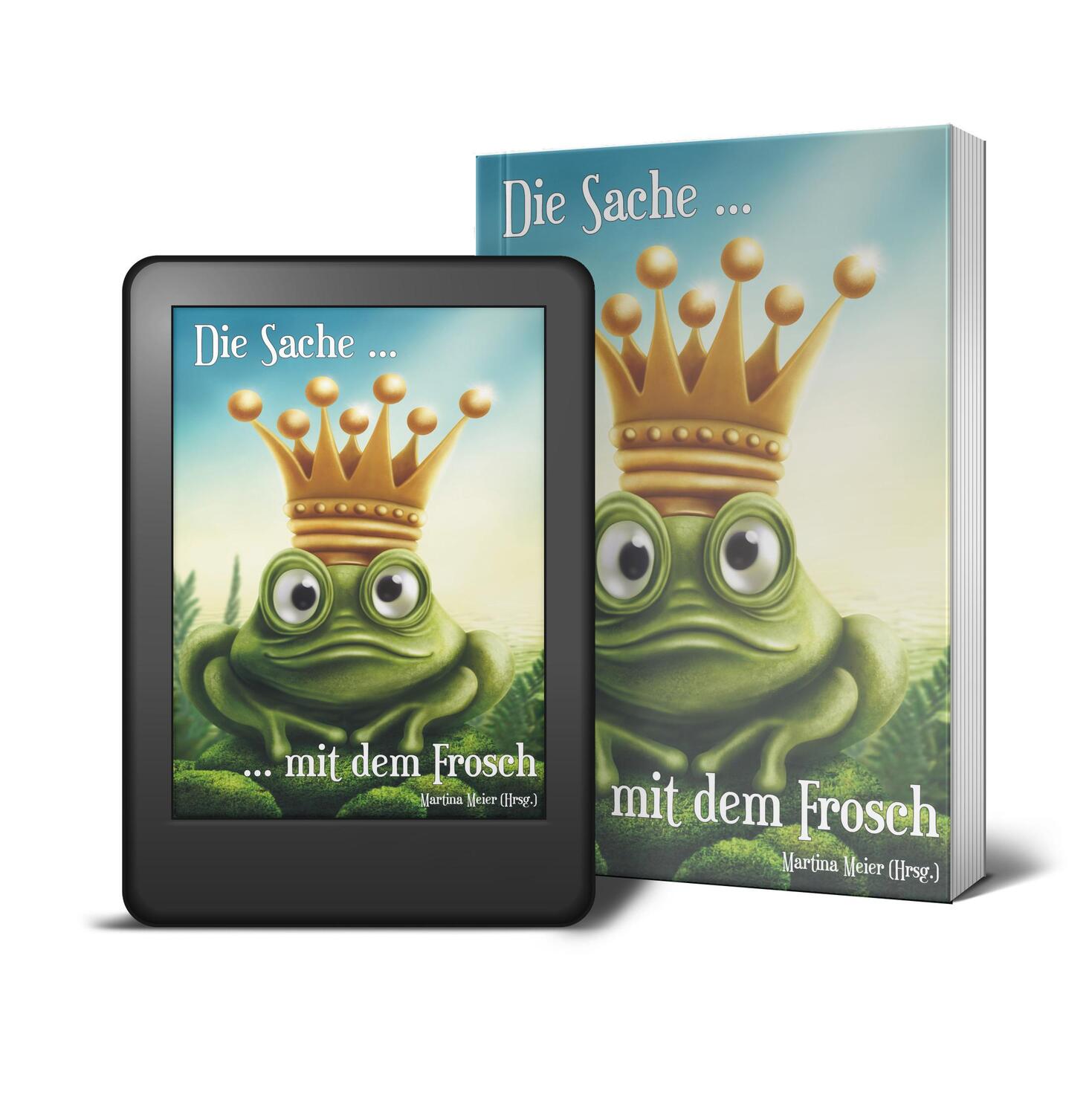 Bild: 9783990512333 | Die Sache mit dem Frosch | Martina Meier | Taschenbuch | 130 S. | 2024