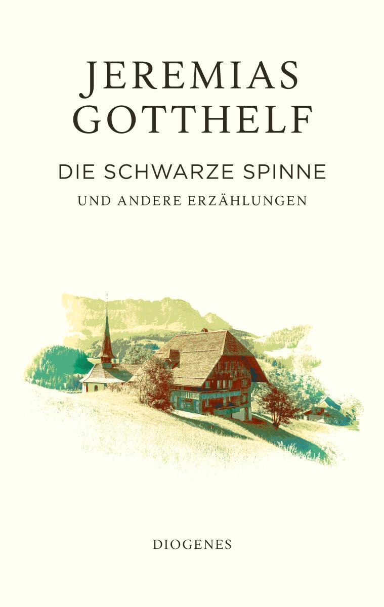 Cover: 9783257072525 | Die schwarze Spinne | und andere Erzählungen | Jeremias Gotthelf