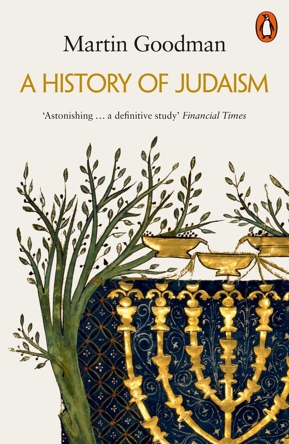 Cover: 9780141038216 | A History of Judaism | Martin Goodman | Taschenbuch | XXX | Englisch