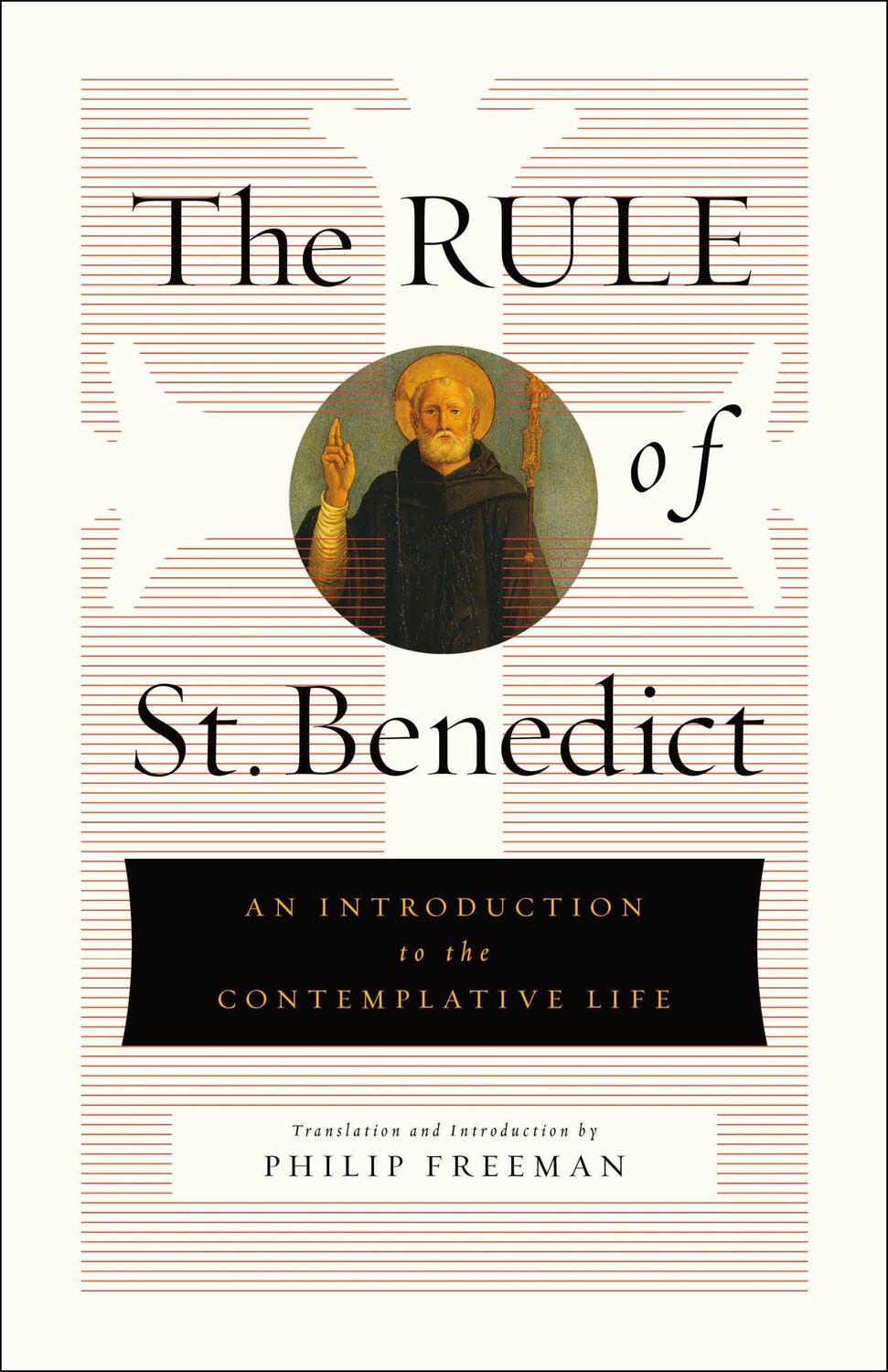 Cover: 9781250246493 | The Rule of St. Benedict | An Introduction to the Contemplative Life