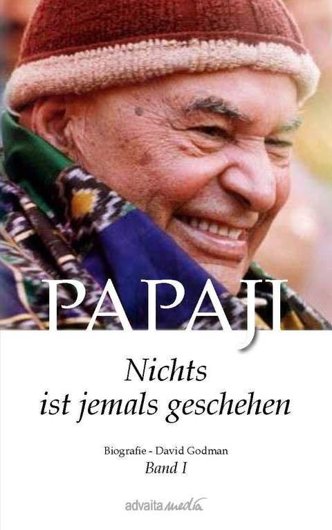 Cover: 9783936718331 | PAPAJI | Nichts ist jemals geschehen Band 1 | David Godman | Buch