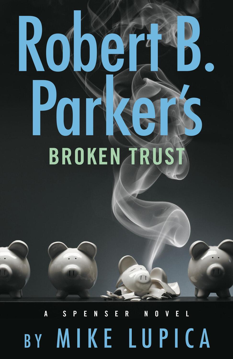 Cover: 9780593540268 | Robert B. Parker's Broken Trust | Mike Lupica | Taschenbuch | Englisch