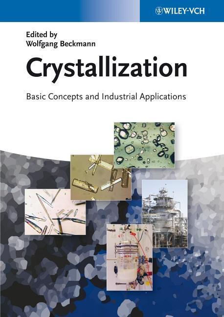 Cover: 9783527327621 | Crystallization | Basic Concepts and Industrial Applications | Buch