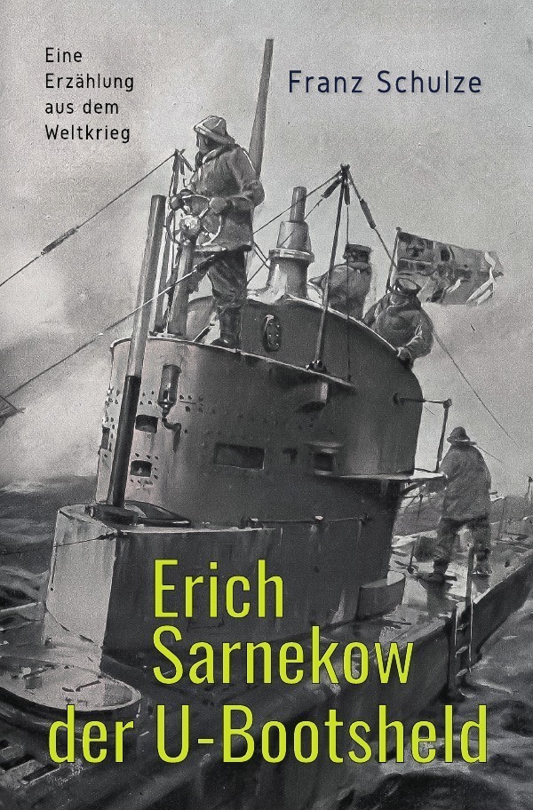 Cover: 9783750207912 | Erich Sarnekow der U-Bootsheld | Eine Erzählung aus dem Weltkrieg