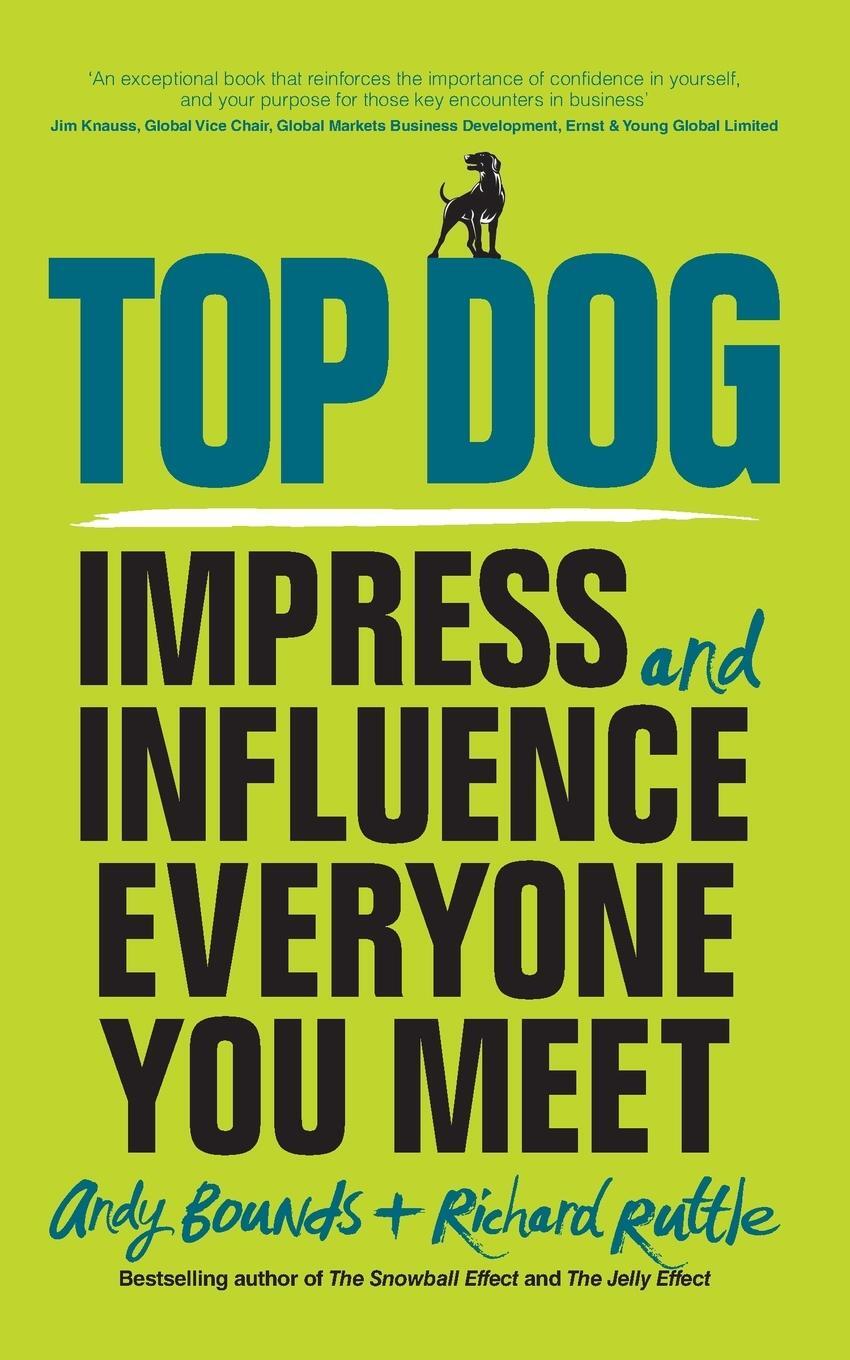 Cover: 9780857086099 | Top Dog | Impress and Influence Everyone You Meet | Bounds (u. a.)