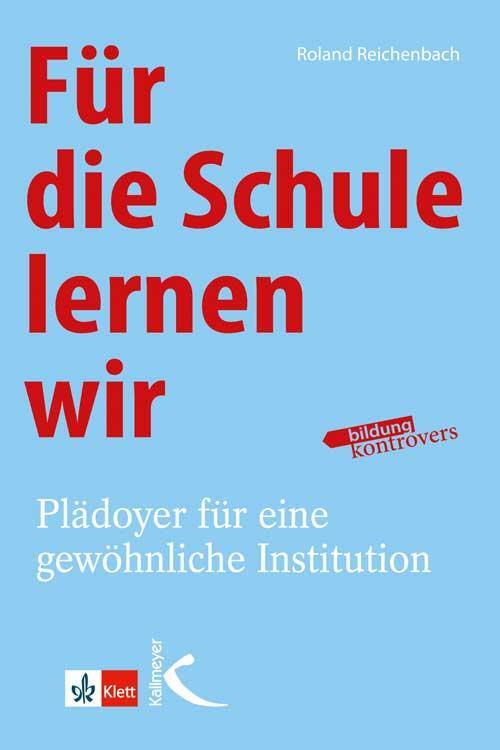 Cover: 9783780049681 | Für die Schule lernen wir | Plädoyer für eine gewöhnliche Institution