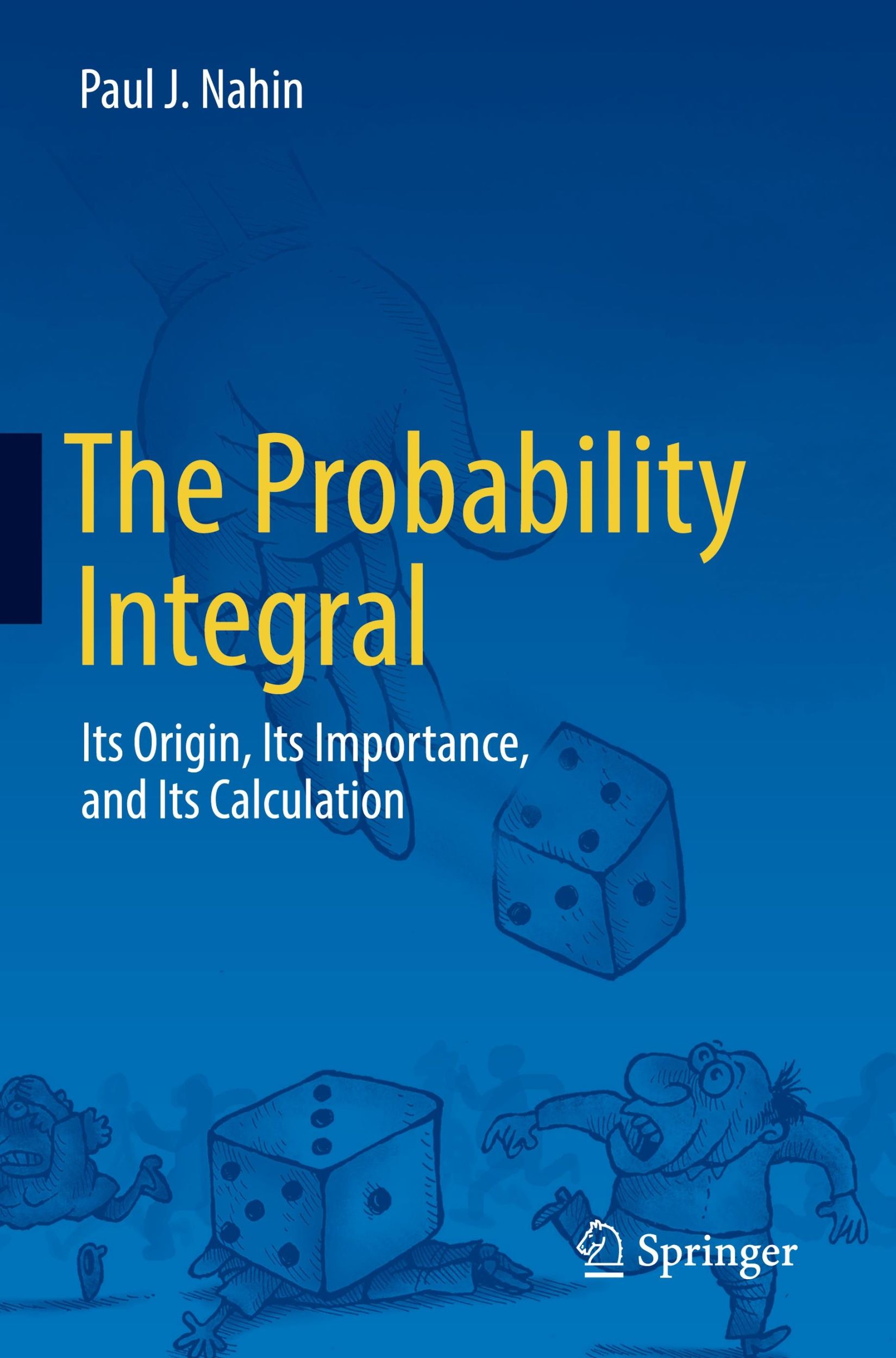 Cover: 9783031384189 | The Probability Integral | Paul J. Nahin | Taschenbuch | xxx | 2024