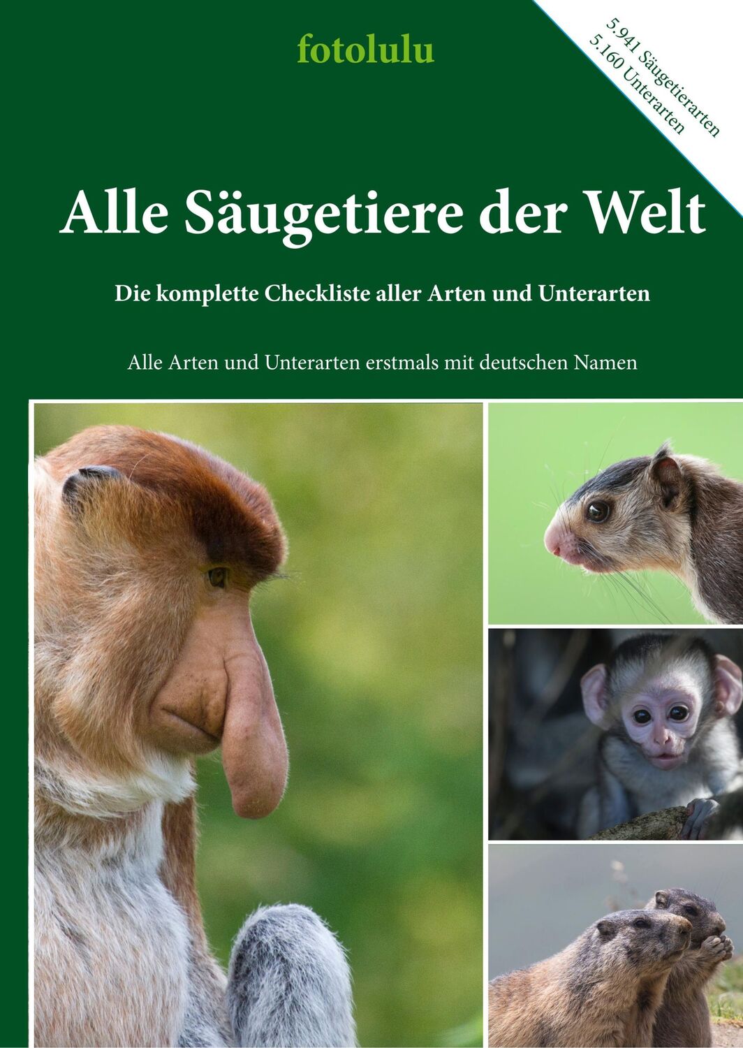 Cover: 9783746060019 | Alle Säugetiere der Welt | Fotolulu | Buch | 700 S. | Deutsch | 2018