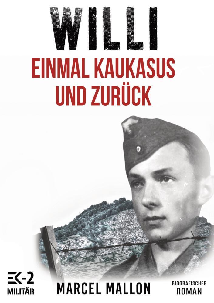 Cover: 9783384221506 | Willi - Einmal Kaukasus und zurück (Ostfront und Kriegsgefangenschaft)