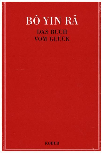 Cover: 9783857670688 | Das Buch vom Glück | Bô Yin Râ | Buch | Kober Verlag