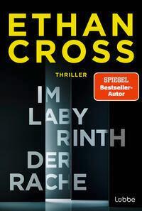 Cover: 9783404192403 | Im Labyrinth der Rache | Thriller | Ethan Cross | Taschenbuch | 464 S.