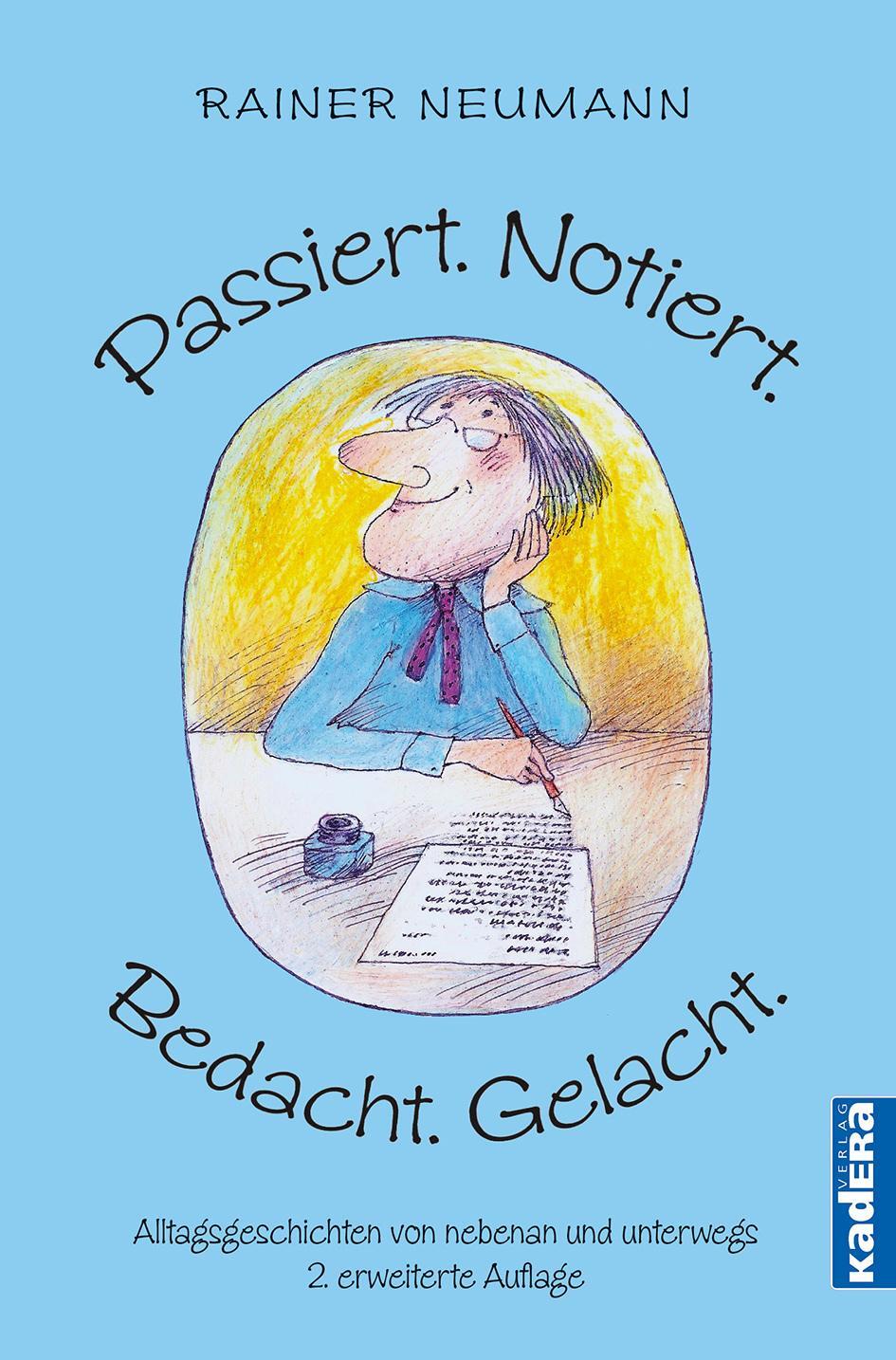 Cover: 9783948218324 | Passiert. Notiert. Bedacht. Gelacht. | Rainer Neumann | Buch | Deutsch