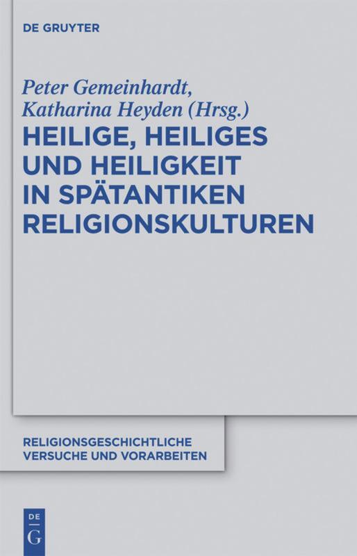 Cover: 9783110283914 | Heilige, Heiliges und Heiligkeit in spätantiken Religionskulturen | X