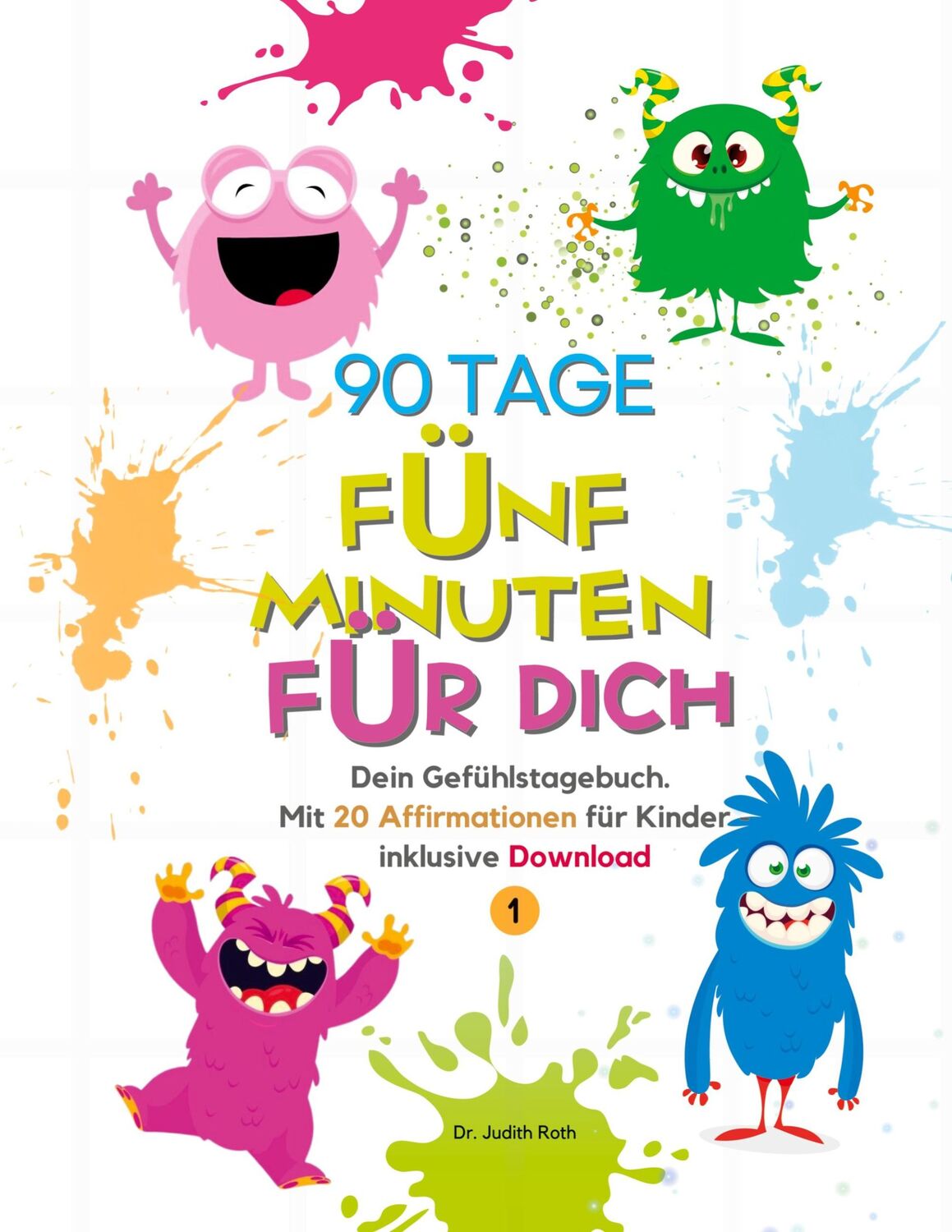 Cover: 9783759707338 | 90 Tage - Fünf Minuten für dich | Judith Roth | Taschenbuch | 218 S.