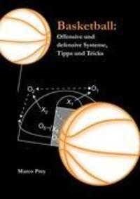 Cover: 9783837049183 | Basketball: Offensive und defensive Systeme, Tipps und Tricks | Prey