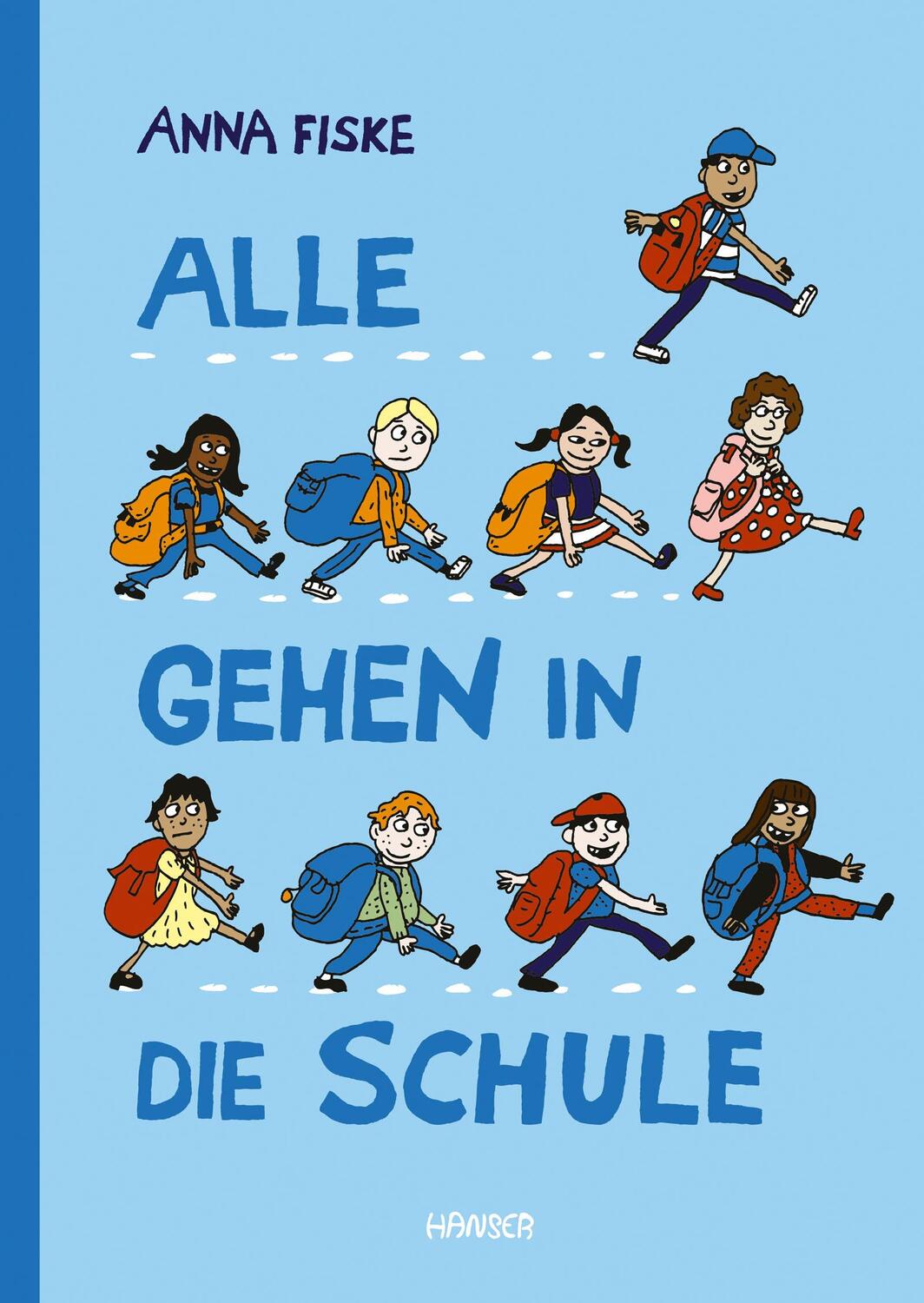 Cover: 9783446269507 | Alle gehen in die Schule | Anna Fiske | Buch | 72 S. | Deutsch | 2021