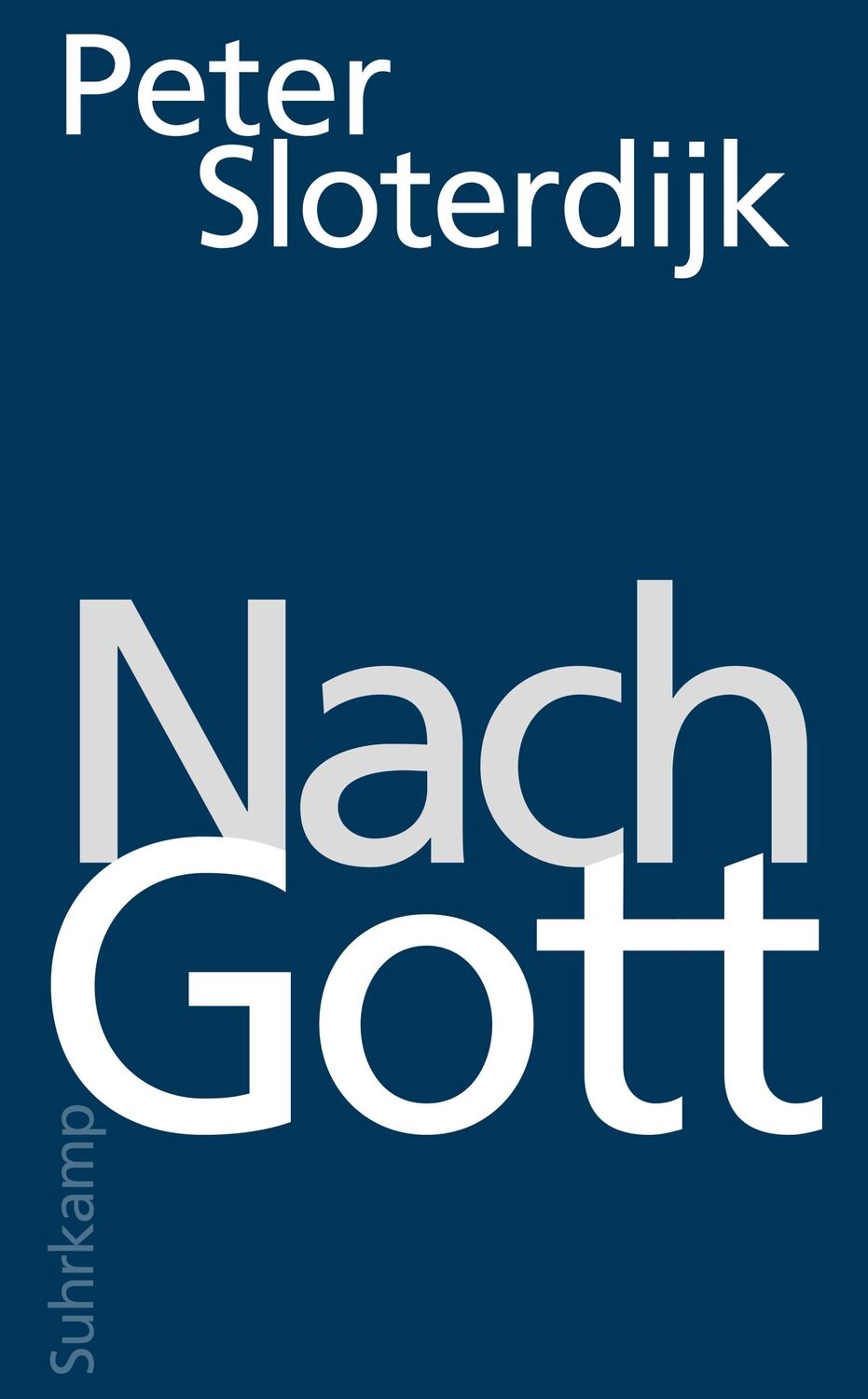 Cover: 9783518468920 | Nach Gott | Glaubens- und Unglaubensversuche | Peter Sloterdijk | Buch