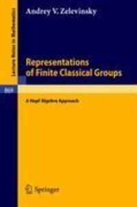 Cover: 9783540108245 | Representations of Finite Classical Groups | A Hopf Algebra Approach