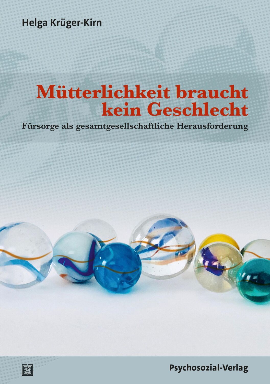 Cover: 9783837933154 | Mütterlichkeit braucht kein Geschlecht | Helga Krüger-Kirn | Buch